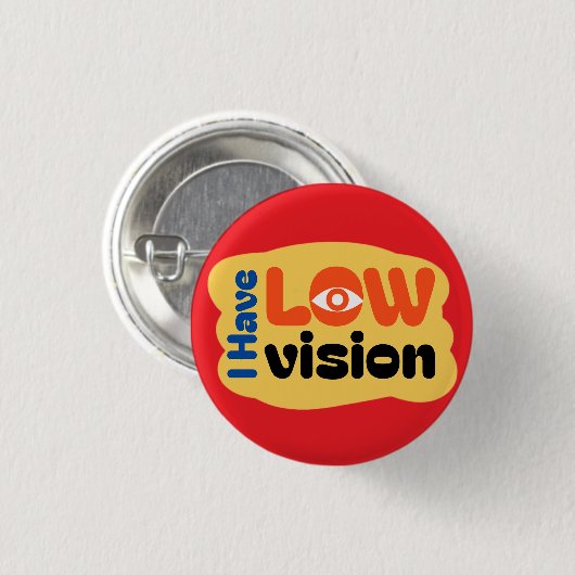 Ik heb een Low Vision symbool - Rood Ronde Button 3,2 Cm (Voorkant /achterkant)