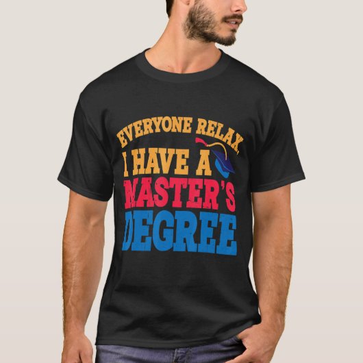 Ik heb een mastergraad. t-shirt (Voorkant)