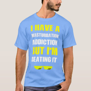 Ik heb een Masturbatieadvies, maar ik sla het aan T-shirt