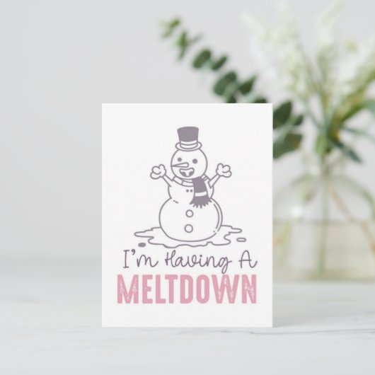 Ik heb een Meltdown - Grappig Snowman Design Briefkaart (Staand voorkant)