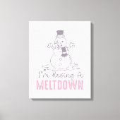 Ik heb een Meltdown - Grappig Snowman Design Canvas Afdruk (Voorkant)