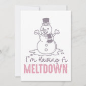 Ik heb een Meltdown - Grappig Snowman Design Kaart (Voorkant)