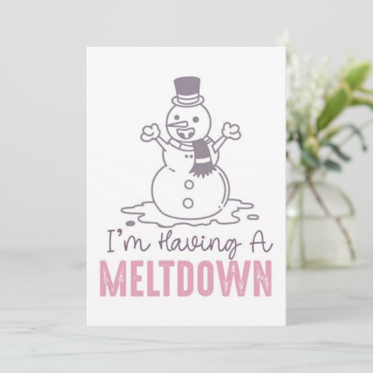 Ik heb een Meltdown - Grappig Snowman Design Kaart (Staand voorkant)