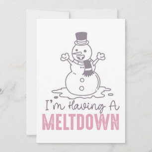 Ik heb een Meltdown - Grappig Snowman Design Kaart