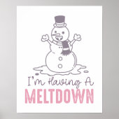 Ik heb een Meltdown - Grappig Snowman Design Poster (Voorkant)