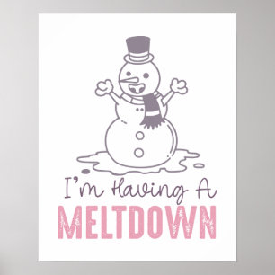 Ik heb een Meltdown - Grappig Snowman Design Poster
