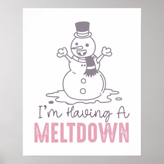 Ik heb een Meltdown - Grappig Snowman Design Poster (Voorkant)
