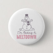 Ik heb een Meltdown - Grappig Snowman Design Ronde Button 5,7 Cm (Voorkant)