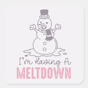 Ik heb een Meltdown - Grappig Snowman Design Vierkante Sticker