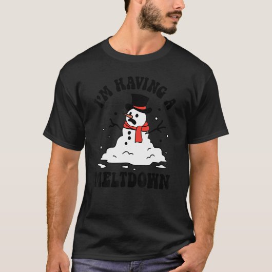 Ik heb een Meltdown Snowman die Funny Chri uitdeel T-shirt (Voorkant)