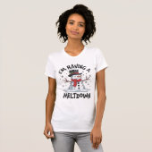 Ik heb een meltdown t-shirt (Voorkant volledig)