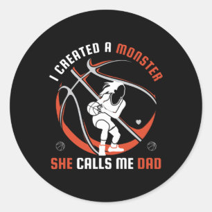 Ik heb een monster Creëer dat ze me papa basketbal Ronde Sticker