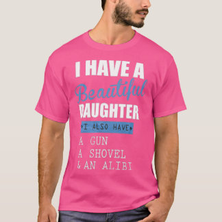 Ik heb een mooie dochter Quote Funny Gift Retro T-shirt