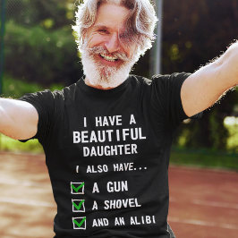 Ik heb een mooie dochter. t-shirt