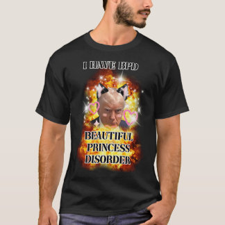 Ik heb een mooie prinsessenstoornis Kawaii Trump T-shirt