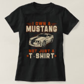 ik heb een mustang en niet alleen een t shirt (Design voorkant)
