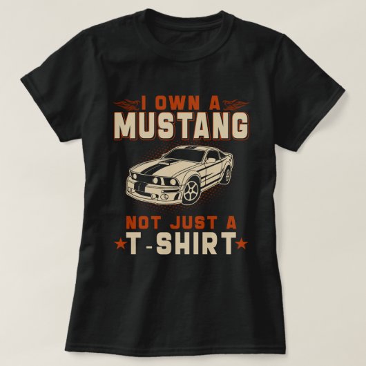 ik heb een mustang en niet alleen een t shirt (Design voorkant)