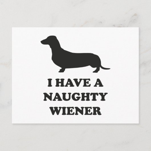 Ik heb een Naughty Wiener Briefkaart (Voorkant)