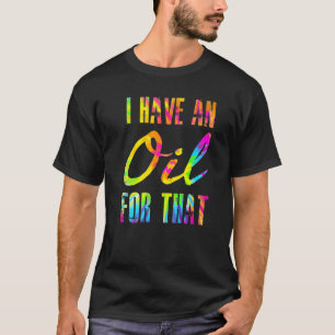 Ik heb een olie voor die essentiële oliën aromathe t-shirt