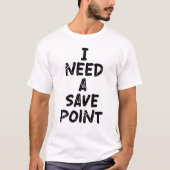 Ik heb een opslagpunt nodig t-shirt (Voorkant)