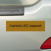 Ik heb een P.I.T. overleefd. manoeuvre! Bumpersticker (Op auto)