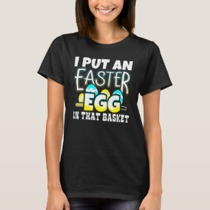 Ik heb een paaseieren in die mandje van de zwanger t-shirt