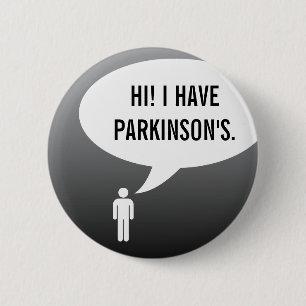 Ik heb een parkinsonziekte, een spraakbubbel ronde button 5,7 cm