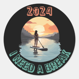 Ik heb een pauze nodig en ontspan op Stand Up Padd Ronde Sticker