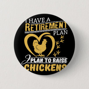 Ik Heb Een Pensioenplan Ik Ben Van Plan Kippen Te Ronde Button 5,7 Cm