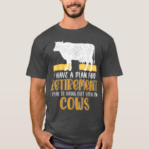 Ik heb een pensioenplan met mijn Koeien. T-shirt