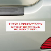 IK HEB EEN PERFECT LICHAAM. BUMPERSTICKER (Op auto)