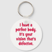 Ik heb een perfect lichaam. sleutelhanger (Voorkant)