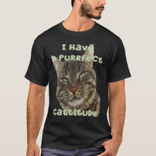 Ik heb een perfecte kattige instelling Leuke grap T-shirt