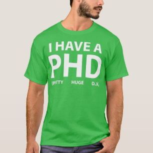 Ik heb een PHD 22 T-shirt