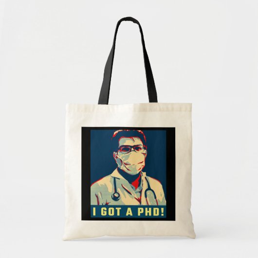 Ik heb een PHD Funny Doctor Afstuderen Tote Bag (Voorkant)