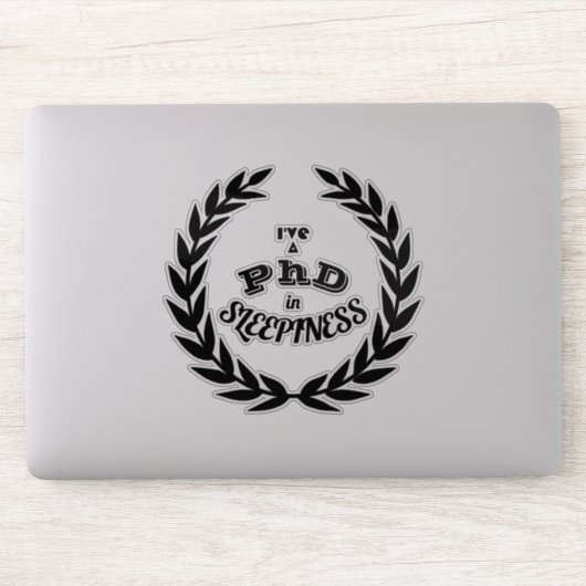 Ik heb een PhD in slaperigheid v1 Sticker (Computer)