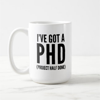 Ik heb een PHD (Project half gedaan) Koffiemok