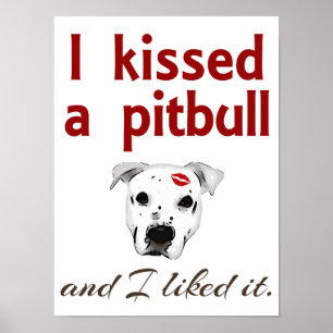 Ik heb een Pitbull gekust Poster