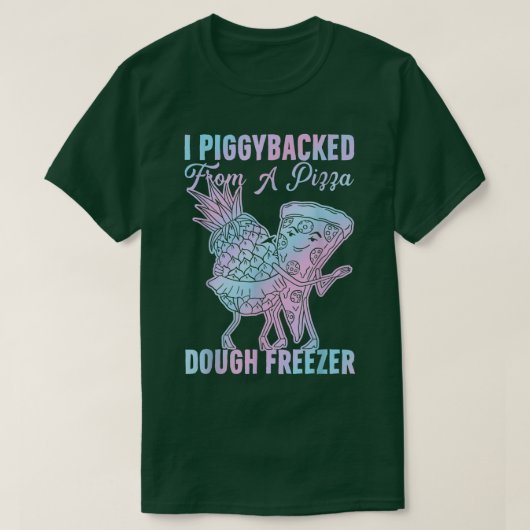 Ik heb een pizza-dough Freezer-dansende P T-shirt (Design voorkant)