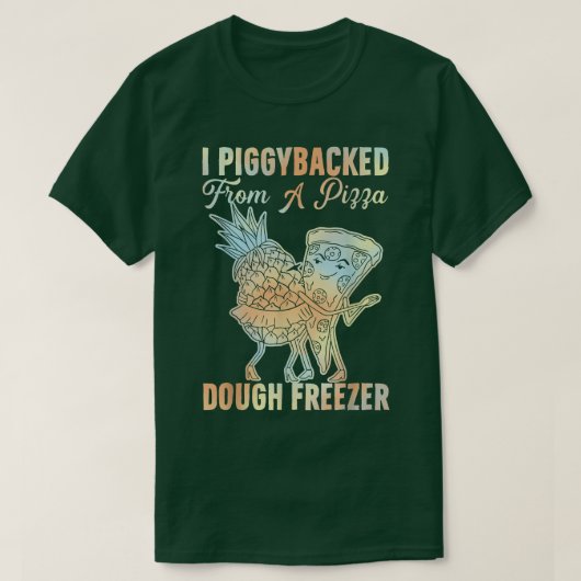 Ik heb een pizza-dough Freezer-dansende P T-shirt (Design voorkant)