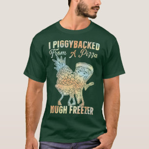 Ik heb een pizza-dough Freezer-dansende P T-shirt