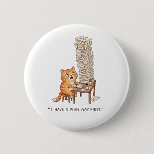 Ik Heb een Plan. Eerst een Slaapje Grappige Overwe Ronde Button 5,7 Cm