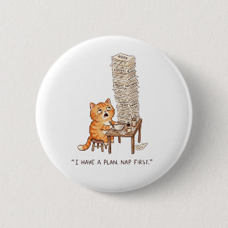 Ik Heb een Plan. Eerst een Slaapje Grappige Overwe Ronde Button 5,7 Cm