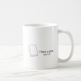 Ik heb een plan. Min of meer. Koffiemok