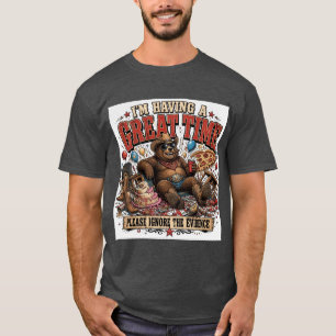 Ik Heb een Prima Tijd Funny Bear Citaat T-shirt