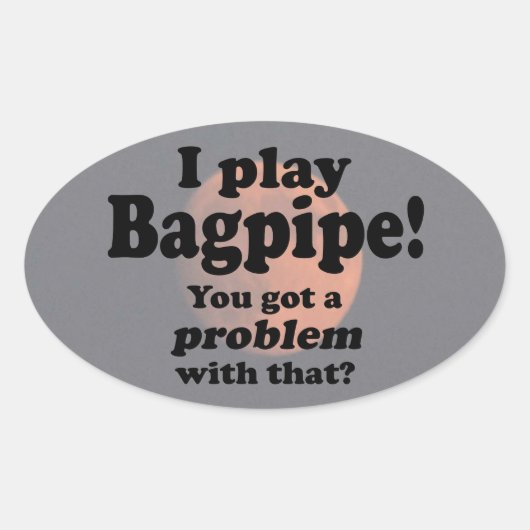 Ik heb een probleem met die Bagpipe Oval Sticker (Voorkant)