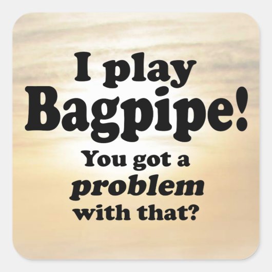 Ik heb een probleem met die Sticker van Bagpipe Sq (Voorkant)