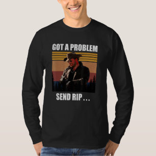 Ik heb een probleem met Rip verzenden, Rip verzend T-shirt