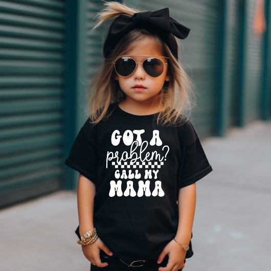 Ik heb een probleem Noem mijn mama stijl Trendy T-shirt