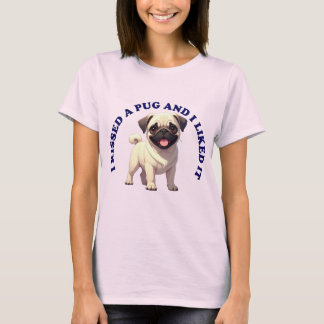 Ik heb een pugg puppy gekust t-shirt